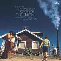 Bob Stanley & Pete Wiggs Present State of the Union ~ the American Dream In Crisis 1967-1973