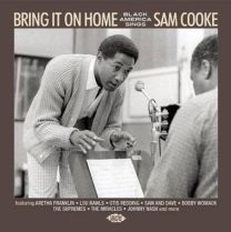 Bring It On Home ~ Black America Sings Sam Cooke