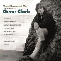 You Showed Me ~ the Songs of Gene Clark