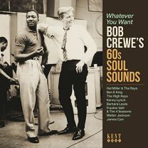Whatever You Want ~ Bob Crewe's 60s Soul Sounds