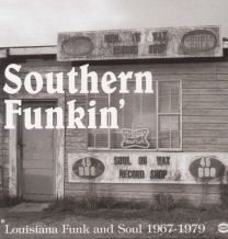 Southern Funkin': Louisiana Funk and Soul 1967-1975