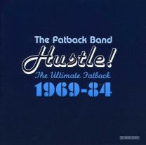 Hustle: the Ultimate Fatback 1969-1984