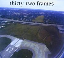 Thirty-Two Frames