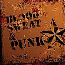 Blood, Sweat and Punk Volume 5