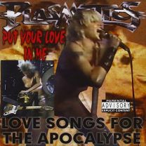 Put Your Love In Me: Love Songs For the Apocalypse