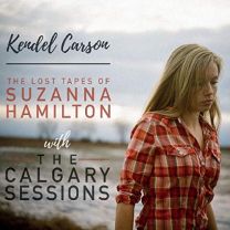 Lost Tapes of Suzanna Hamilton With the Calgary Sessions