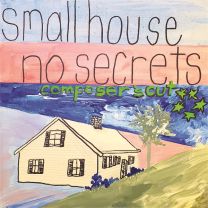 Small House No Secrets Composers Cut