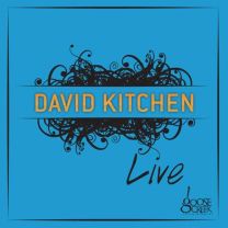David Kitchen Live At Goose Creek