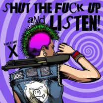 Shut the Fuck Up & Listen