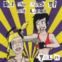 Shut the Fuck Up & Listen 4