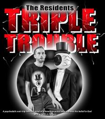 Residents Present: Triple Trouble
