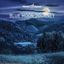 Blue Moon Journey - Hemisync® By Robert Monroe