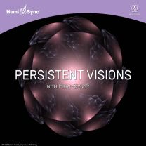 Persistent Visions With Hemi-Syncr