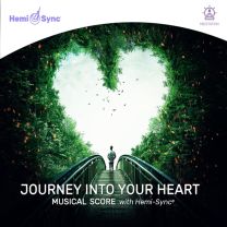 Journey Into Your Heart Musical Score With Hemi-Sync®