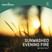 Sunwashed Evening Fire With Hemi-Sync®
