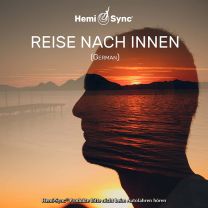 Micah Sadigh & Hemi-Sync - Reise Nach Innen (German Inner Journey)