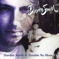 Darden Smith & Trouble No More