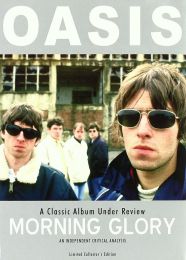 Oasis - Morning Glory - A Classic Album Under Review [2006]