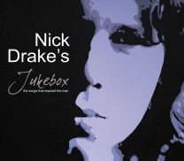 Nick Drake's Jukebox: the Songs That Inspired the Man