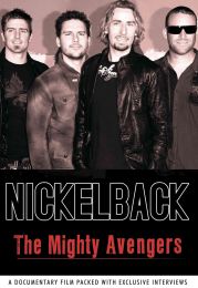 Nickelback: the Mighty Avengers