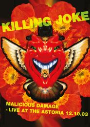 Malicious Damage - Live At the Astoria 12.10.03
