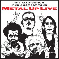 Altercation Punk Comedy Tour: Metal Up