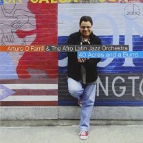 O'farrill, Arturo the Afro-Latin Jazz-40 Acres and A Burro