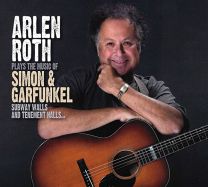 Arlen Roth Plays the Music of Simon and Garfunkel