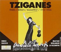 Tziganes Paris-Berlin-Budapest 1910-1935