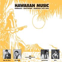 Hawaiian Music: Honolulu-Hollywood-Nashville 1927-1944