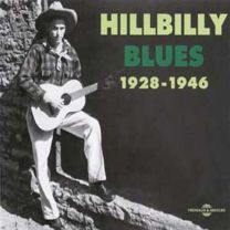 Hillbilly Blues 1928-1946