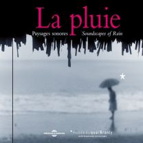 La Pluie - Soundscapes of Rain