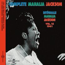 Complete Mahalia Jackson Vol. 15 1961