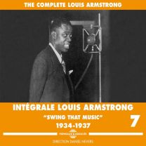 Integrale Louis Armstrong Volume 7 - "swing That Music" 1934-1937