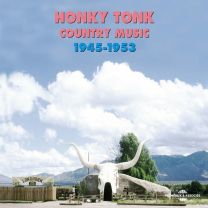 Honky Tonk Country Music 1945-1953