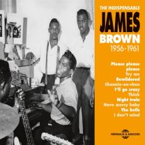 Indispensable James Brown 1956-1961 (3cd)