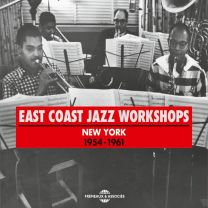 East Coast Jazz Workshops - New York 1954-1961 (2cd)