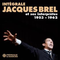 Integrale Jacques Brel Et Ses Interpretes 1953 - 1962 (6cd)