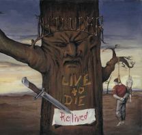Live To Die...relived