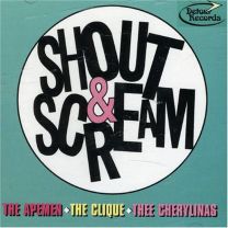 Shout and Scream