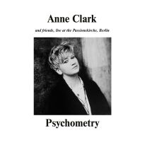 Psychometry: Anne Clark and Friends, Live At the Passionskirche, Berlin