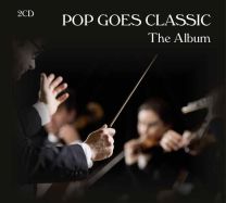 Pop Goes Classic - the Album (2cd)