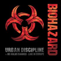 Urban Discipline / No Holds Barred: Live In Europe