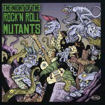 Night of the Rock 'n Roll Mutants