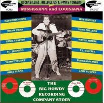 Rockabillies, Hillbillies & Honky Tonkers ~ Mississippi and Louisiana: the Big Howdy Recording Company Story