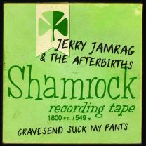 Gravesend Suck My Pants: Shamrock Recording Tape