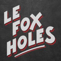 Le Fox Holes