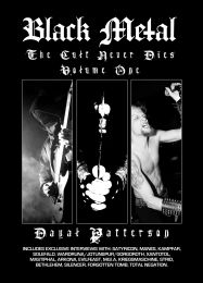 Black Metal: the Cult Never Dies: Volume One