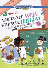 How Do You Share With Your Friends?: A Film About Fractions, Decimals, and Percentages