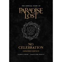No Celebration: the Official Story of Paradise Lost: Expanded Edition